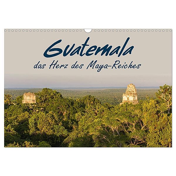 Guatemala - das Herz des Mayareiches (Wandkalender 2024 DIN A3 quer), CALVENDO Monatskalender, Stefan Schütter