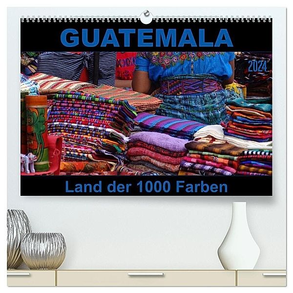 Guatemala - Land der 1000 Farben (hochwertiger Premium Wandkalender 2024 DIN A2 quer), Kunstdruck in Hochglanz, Flori0