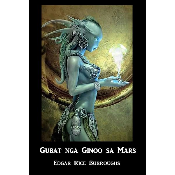 Gubat nga Ginoo sa Mars, Edgar Rice Burroughs