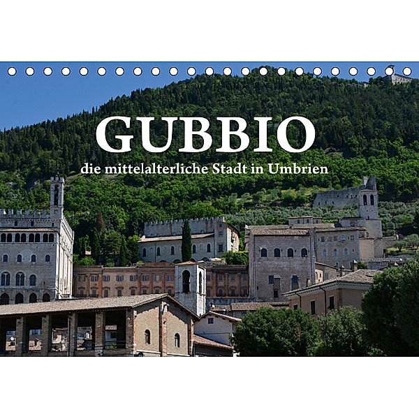 Gubbio - die mittelalterliche Stadt in Umbrien (Tischkalender 2019 DIN A5 quer), Anke van Wyk