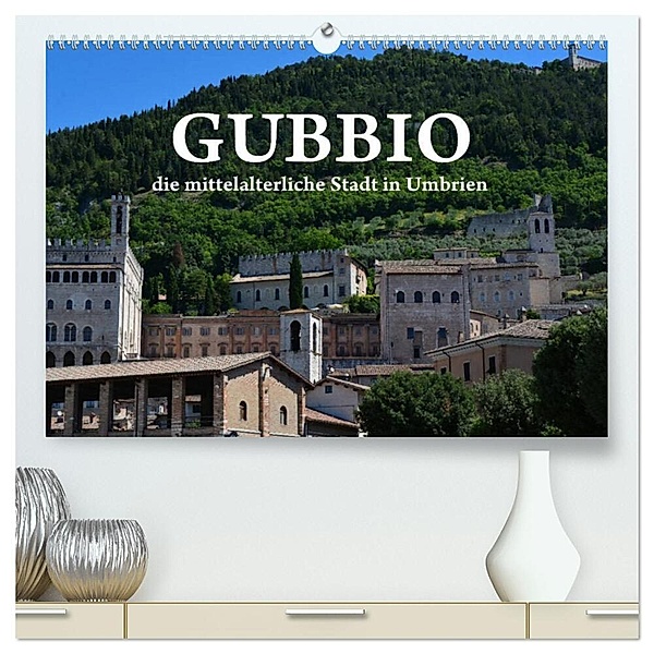 Gubbio - die mittelalterliche Stadt in Umbrien (hochwertiger Premium Wandkalender 2024 DIN A2 quer), Kunstdruck in Hochglanz, Anke van Wyk - www.germanpix.net