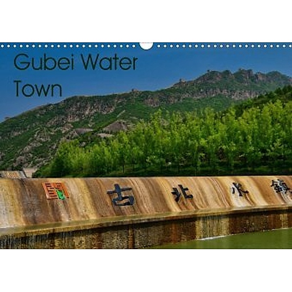 Gubei Water Town (Wandkalender 2020 DIN A3 quer), Andreas Schön