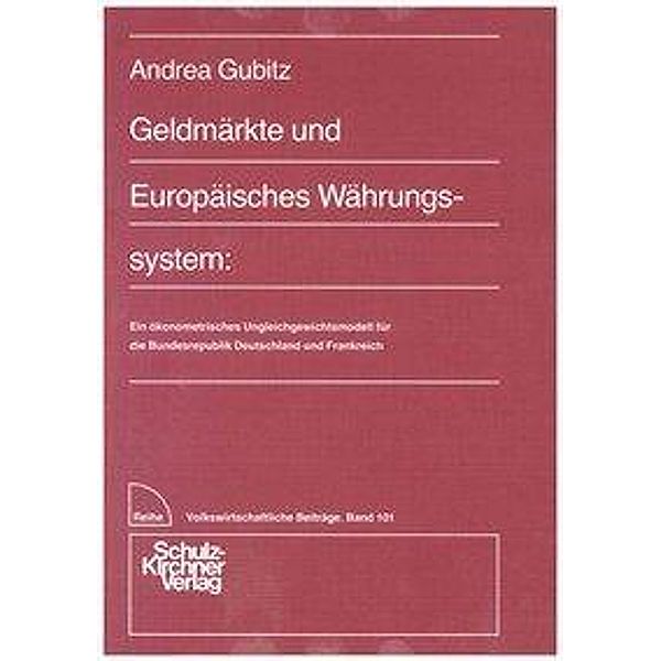 Gubitz, A: Geldmärkte und Europäisches Währungssystem, Andrea Gubitz