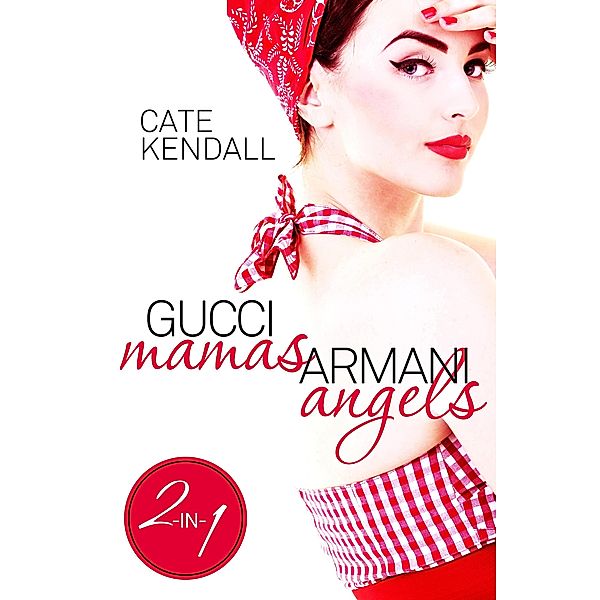 Gucci Mamas, Armani Angels / Puffin Classics, Cate Kendall