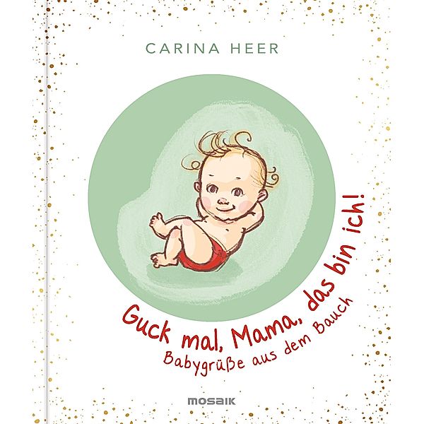 Guck mal, Mama, das bin ich!, Carina Heer