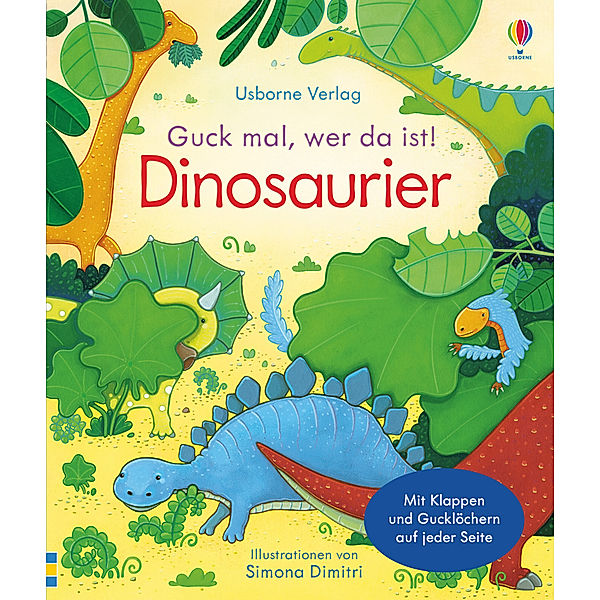 Guck-mal-wer-da-ist-Reihe / Guck mal, wer da ist! Dinosaurier, Anna Milbourne