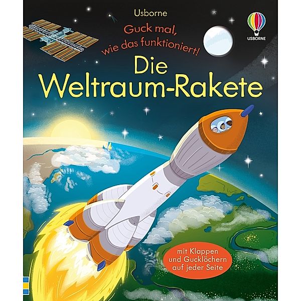 Guck mal, wie das funktioniert! Die Weltraum-Rakete, Lara Bryan