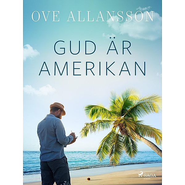 Gud är amerikan, Ove Allansson
