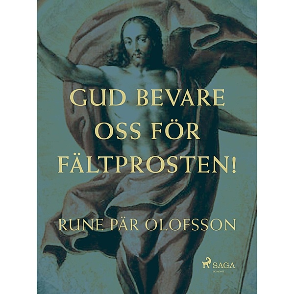 Gud bevare oss för fältprosten!, Rune Pär Olofsson