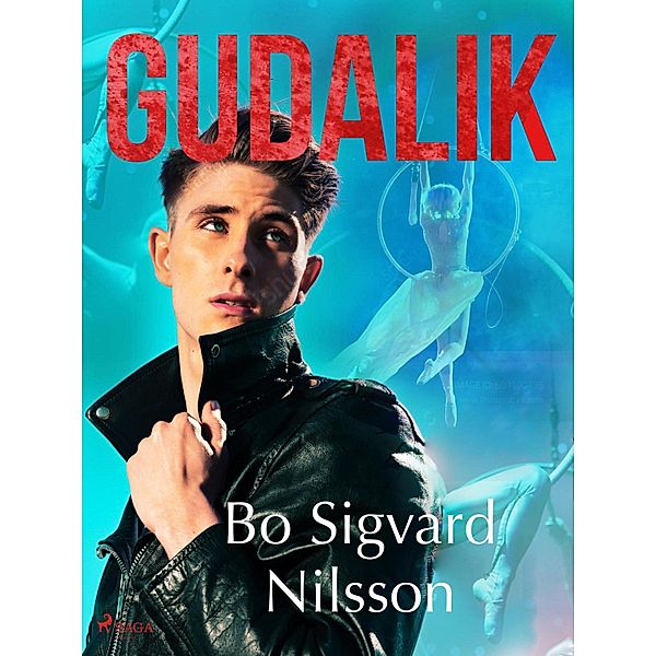 Gudalik / Morfarssviten Bd.4, Bo Sigvard Nilsson