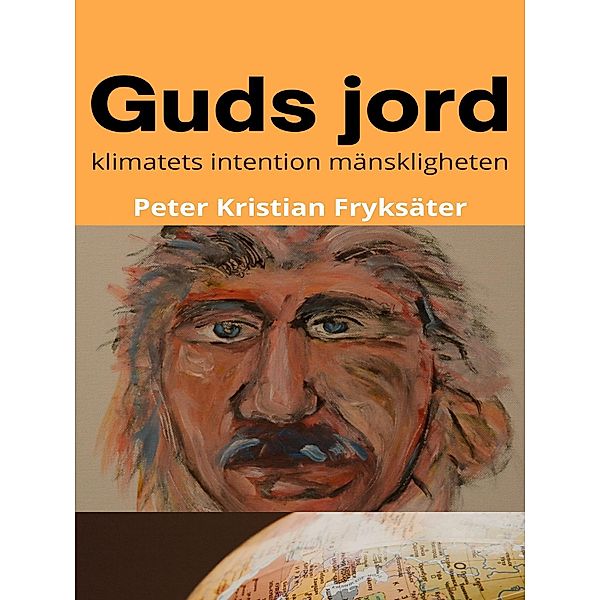 Guds jord, Peter Kristian Fryksäter