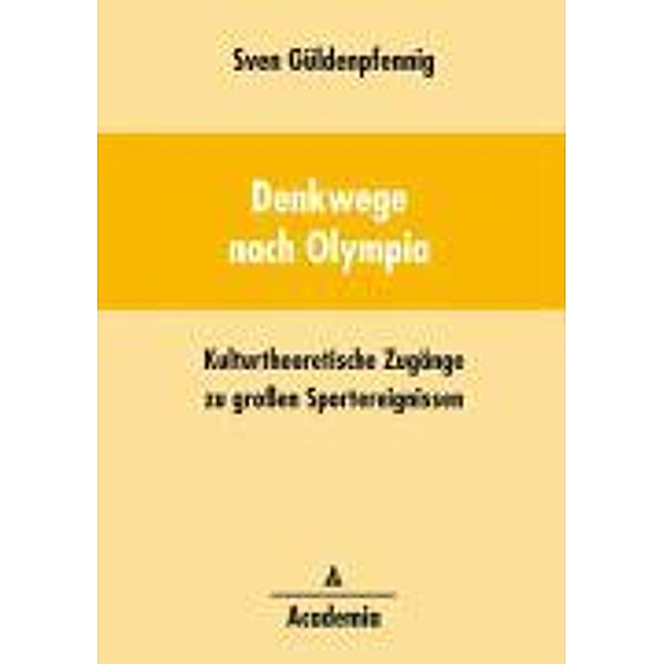 Güldenpfennig, S: Denkwege nach Olympia, Sven Güldenpfennig