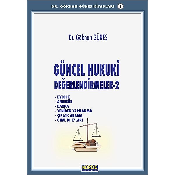 Güncel Hukuki Degerlendirmeler 2, Gökhan Günes