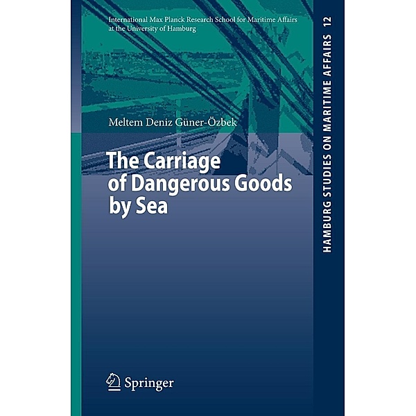 Güner-Özbek, M: Carriage of Dangerous Goods by Sea, Meltem Deniz Güner-Özbek