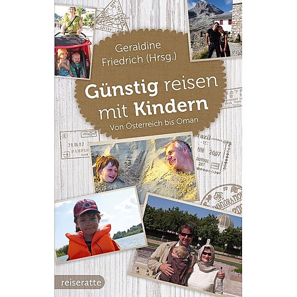 Günstig reisen mit Kindern / Reisen mit Kindern, Geraldine Friedrich