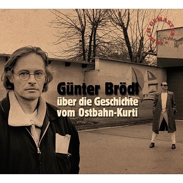 Günter Brödl über die Geschichte vom Ostbahn-Kurti, Gunter Brodl