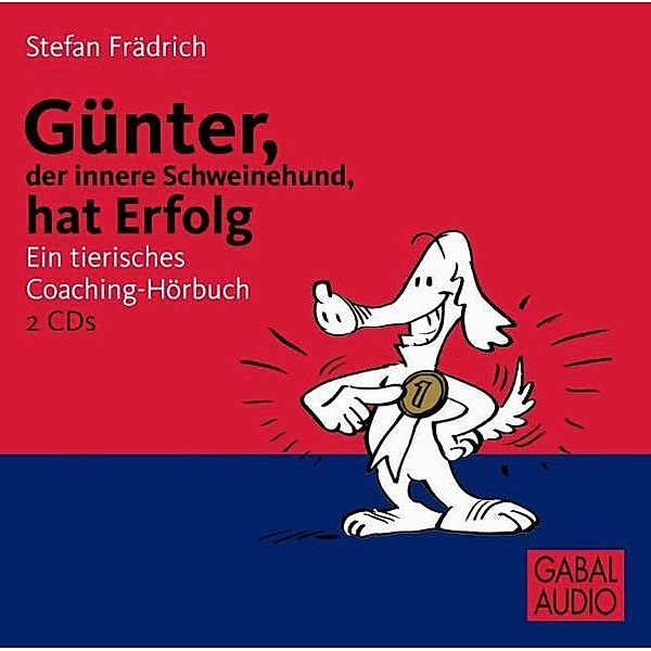 Günter, der innere Schweinehund - Günter, der innere Schweinehund, hat Erfolg,2 Audio-CD, Stefan Frädrich
