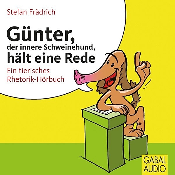 Günter, der innere Schweinehund - Günter, der innere Schweinehund, hält eine Rede, Stefan Frädrich