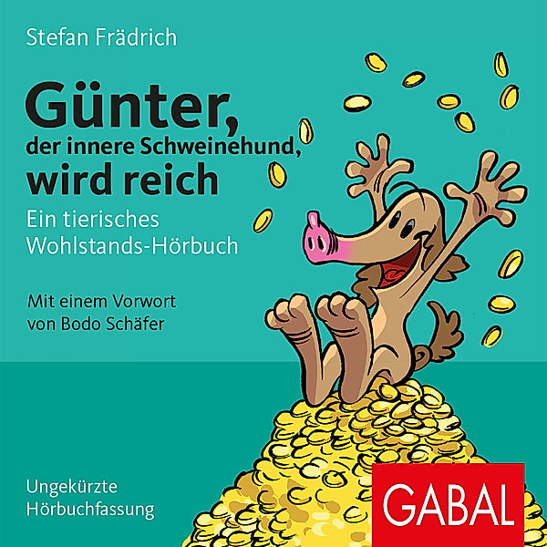 Günter, der innere Schweinehund - Günter, der innere Schweinehund, wird reich, Stefan Frädrich