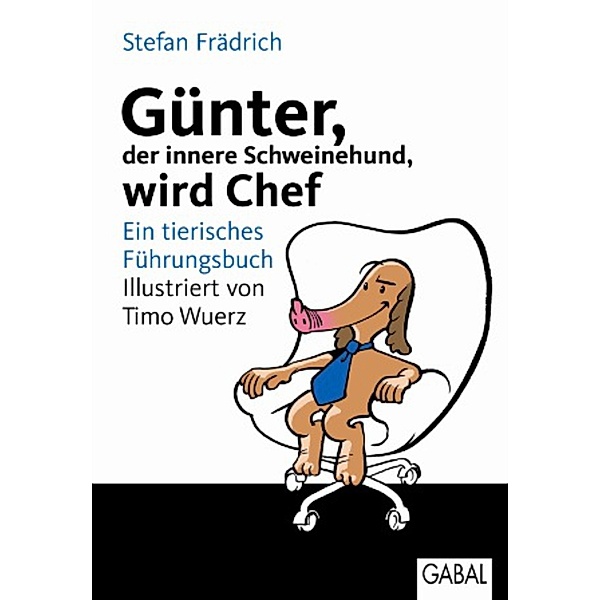 Günter, der innere Schweinehund, wird Chef / Günter, der innere Schweinehund, Stefan Frädrich