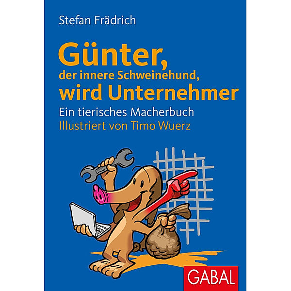 Günter, der innere Schweinehund, wird Unternehmer, Stefan Frädrich