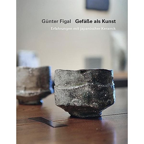 Günter Figal - Gefässe als Kunst, Günter Figal