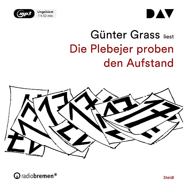 Günter Grass - die Autorenlesungen - Die Plebejer proben den Aufstand,1 Audio-CD, 1 MP3, Günter Grass
