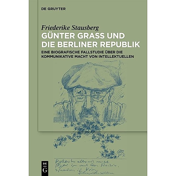 Günter Grass und die Berliner Republik, Friederike Laura Stausberg
