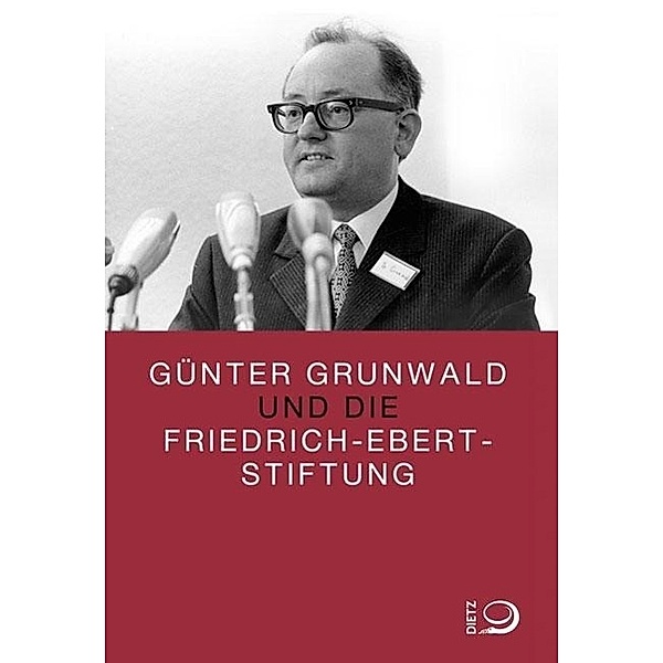 Günter Grunwald und die Friedrich-Ebert-Stiftung