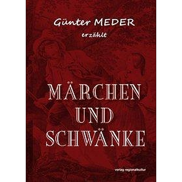 Günter Meder erzählt Märchen und Schwänke, Günter Meder