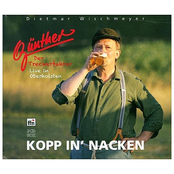 Günther, Der Treckerfahrer - Kopp in' Nacken,2 Audio-CDs, Dietmar Wischmeyer