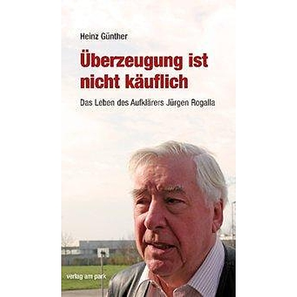 Günther, H: Überzeugung ist nicht käuflich, Heinz Günther