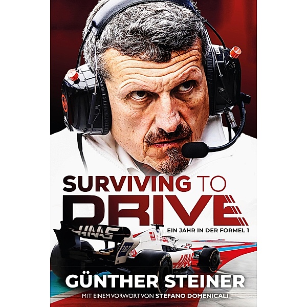 Günther Steiner - Surviving to Drive, Günther Steiner