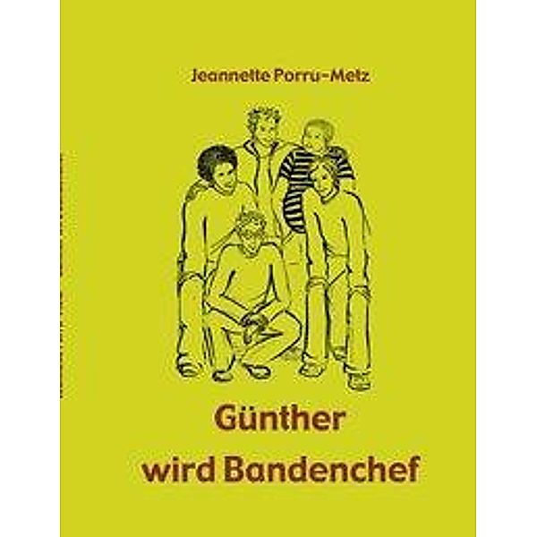 Günther wird Bandenchef, Jeannette Porru-Metz