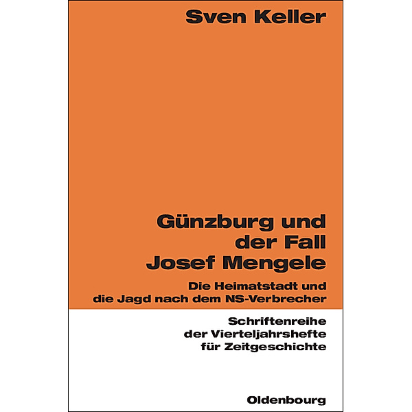 Günzburg und der Fall Josef Mengele, Sven Keller