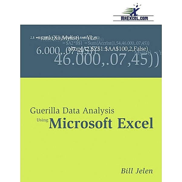 Guerilla Data Analysis Using Microsoft Excel, Bill Jelen