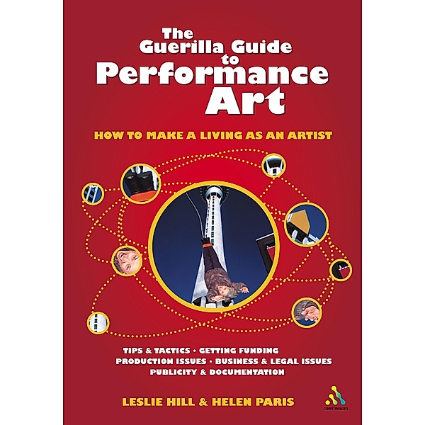 Guerilla Guide to Performance Art, Leslie Hill