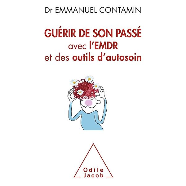 Guerir de son passe, Contamin Emmanuel Contamin