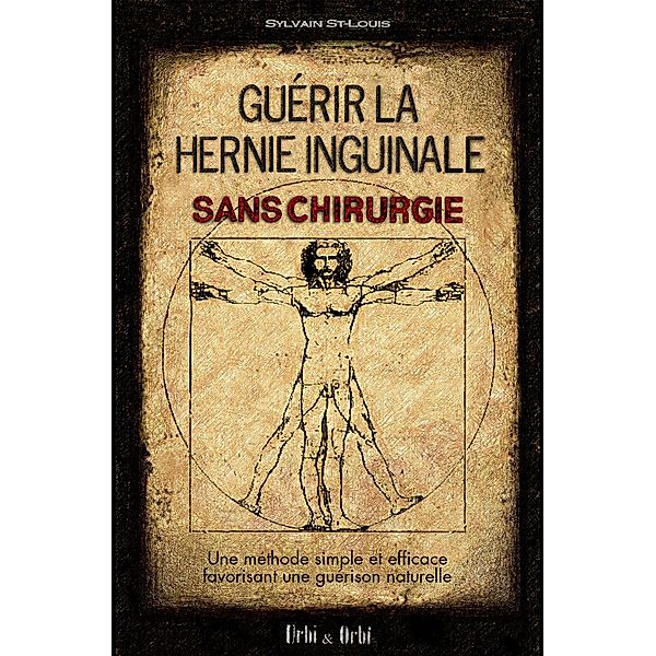 Guérir la hernie inguinale sans chirurgie, Sylvain St-Louis