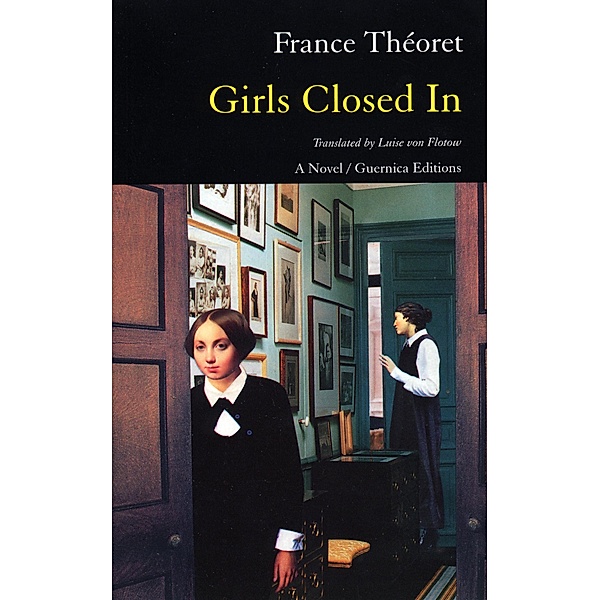 Guernica: Girls Closed In, France Théoret