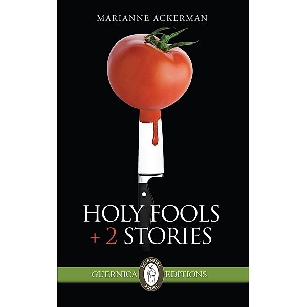 Guernica: Holy Fools + 2 Stories, Marianne Ackerman