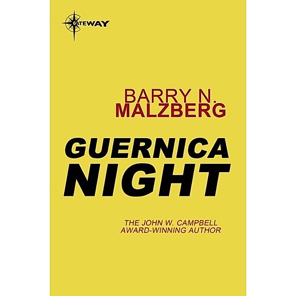Guernica Night / Gateway, Barry N. Malzberg