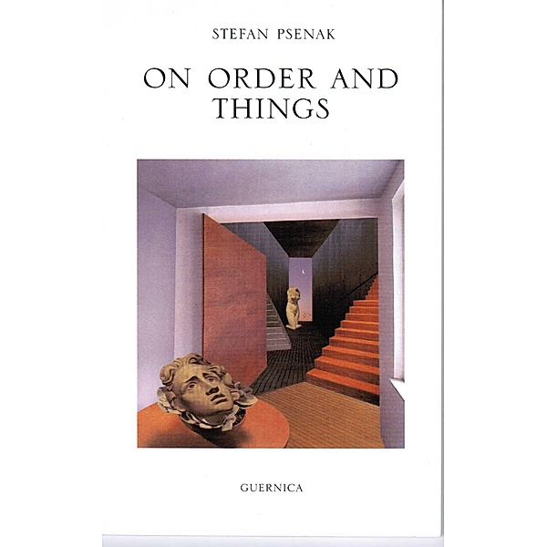 Guernica: ON ORDER AND THINGS, Stefan Psenak