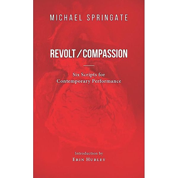 Guernica: Revolt/ Compassion, Michael Springate