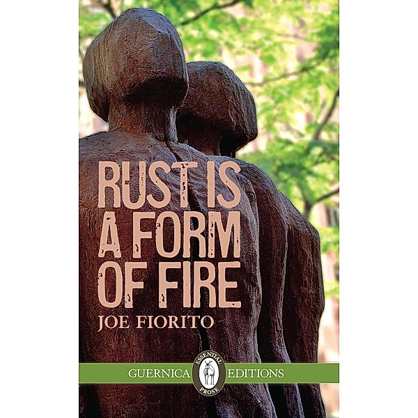 Guernica: Rust Is a Form of Fire, Joe Fiorito