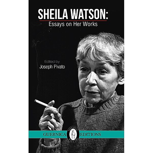 Guernica: Sheila Watson: Essays on Her Works