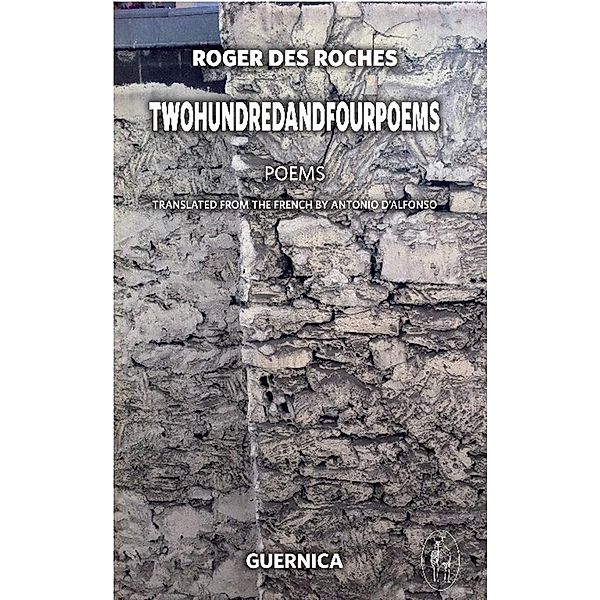 Guernica: Twohundredandfourpoems, Roger Des Roches