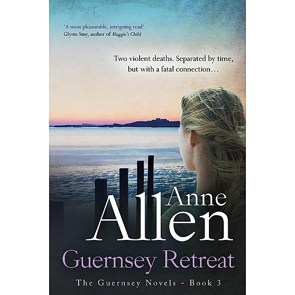 Guernsey Retreat- The Guernsey Novels Book 3 / The Guernsey Novels, Anne Allen