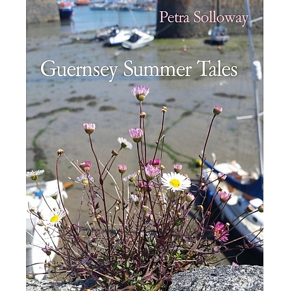 Guernsey Summer Tales, Petra Solloway
