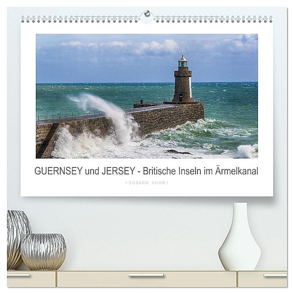 GUERNSEY und JERSEY - Britische Inseln im Ärmelkanal (hochwertiger Premium Wandkalender 2024 DIN A2 quer), Kunstdruck in Hochglanz, Susann Kuhr